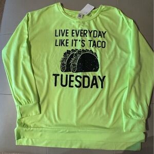 NWT Oversized Neon Top - “Live Everyday Like it’s Taco Tuesday” Size L / Neon 🌮